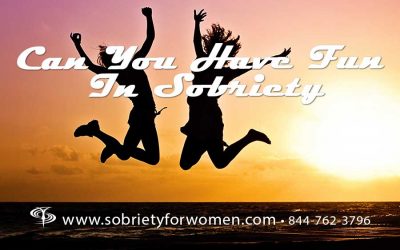 Can You Have Fun In Sobriety?